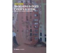 Tra desiderio di evento e volontà di sistema. Dieci inviti al pensiero di Alain Badiou