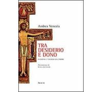 Tra desiderio e dono. Filosofia e teologia dell'amore