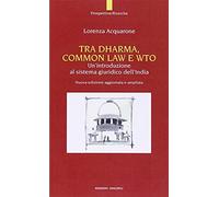 Tra Dharma, common law e WTO. Un'introduzione al sistema giuridco dell'India