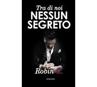 Tra di noi nessun segreto