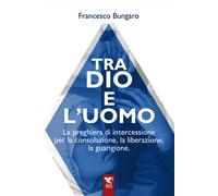 Tra dio e l'uomo. La preghiera di intercessione per la consolazione, la li...