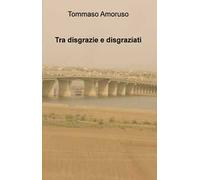 Tra disgrazie e disgraziati