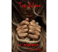 Tra dolore e piacere