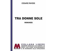 Tra donne sole. Ediz. per ipovedenti