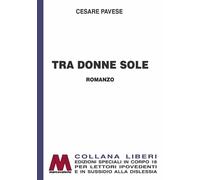 Tra donne sole. Ediz. per ipovedenti - Pavese Cesare