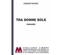 Tra donne sole. Ediz. per ipovedenti - Pavese Cesare