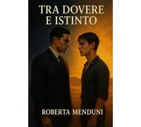Tra dovere e istinto