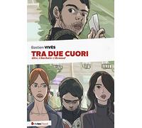 Tra due cuori. Alice, Charlotte & Renaud