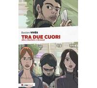 Tra due cuori. Alice, Charlotte & Renaud