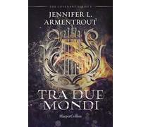 Tra due mondi. Covenant series (Vol. 1)