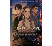 Tra due mondi volume 1