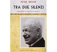 Tra due silenzi. Domande e risposte sul teatro