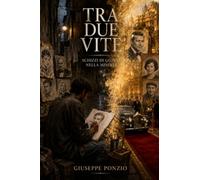 Tra due vite: Schizzi di gloria nella miseria