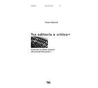 Tra editoria e critica. Scritti per le collane d'autore del secondo Novece...