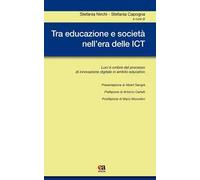 Tra educazione e società nell'era delle ICT. Luci e ombre del processo di innovazione digitale in ambito educativo