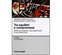 Tra equilibri e compromessi. Differenze di genere e pari opportunità in una realtà locale