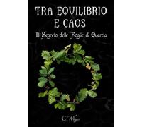 Tra Equilibrio e Caos: Il Segreto delle Foglie di Quercia: 1
