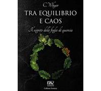 Tra equilibrio e caos. Il segreto delle foglie di quercia