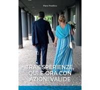Tra esperienze, qui e ora con azioni valide