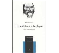 Tra estetica e teologia. Studi kierkegaardiani