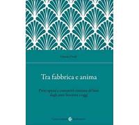 Tra fabbrica e anima. Preti operai e comunità cristiane di base dagli anni Sessanta a oggi