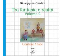 TRA FANTASIA E REALTÀ - Volume 2
