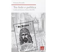 Tra fede e politica. I cattolici del dissenso a Verona (1966-1978)