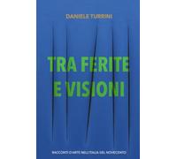 TRA FERITE E VISIONI