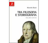 Tra filosofia e storiografia Hegel, Croce e altri studi