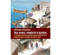 Tra forti, foreste e rapide. La guerra franco-indiana nella prospettiva globale della guerra dei sette anni