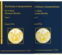 Tra fortuna e interpretazione usi (e abusi) del passato filosofico. Ediz. per la scuola