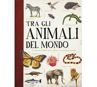 Tra gli animali del mondo