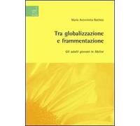 Tra globalizzazione e frammentazione: gli adulti giovani in Molise