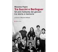 Tra Guccini e Berlinguer. Gli anni Settanta dei giovani tra storia e memorie
