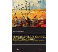 Tra guerra totale e Resistenza nella terra di mezzo. Il confronto militare e la lotta per la Liberazione lungo la “Linea Gustav&quot. Nuova ediz.