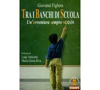Tra i banchi di scuola. Un'avventura sempre nuova