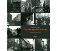 Tra i Borghi di Parma - [Monte Università Parma Editore]