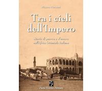 Libri Mauro Moruzzi - Tra I Cieli Dell'impero