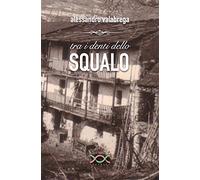 Tra i denti dello squalo