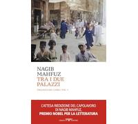 Libri Nagib Mahfuz - Tra I Due Palazzi