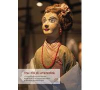 Tra i fili di un'eredità. La collezione di burattini del Met Museo degli Usi e Costumi della Gente di Romagna di Santarcangelo
