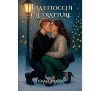 Tra i fiocchi e le fratture. Lei era tutto ciò che non sapevo di cercare