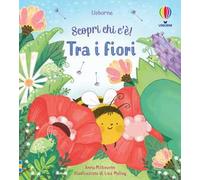 Tra i fiori. Ediz. a colori