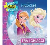 Tra i ghiacci. Frozen. Libro mini puzzle