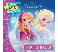 Tra i ghiacci. Frozen. Libro mini puzzle. Ediz. a colori