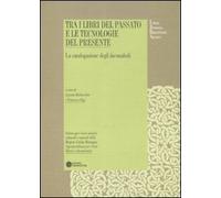 TRA I LIBRI DEL PASSATO E LE TECNOLOGIE