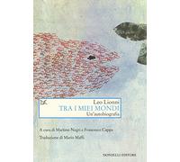 Tra i miei mondi. Un'autobiografia
