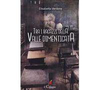 Tra i ragazzi della valle dimenticata