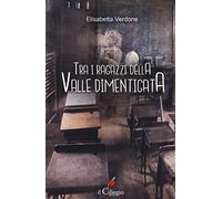 Tra i ragazzi della valle dimenticata