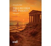 Tra i ricordi del passato (Vol. 1)